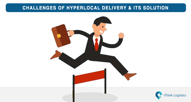 Challenges of hyperlocal delivery and its solutions